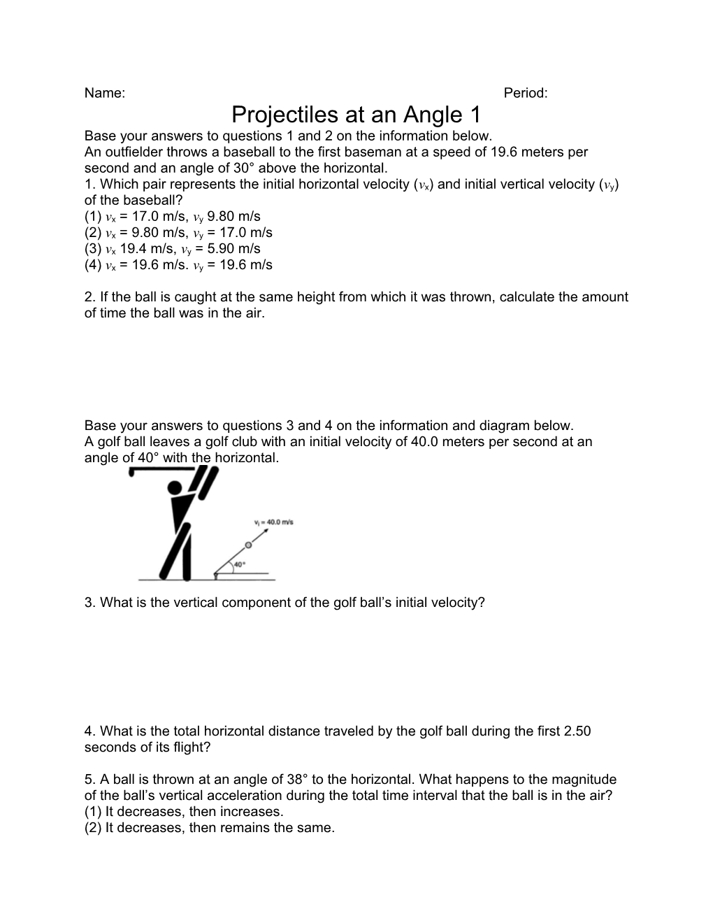 Base Your Answers to Questions 1 and 2 on the Information Below