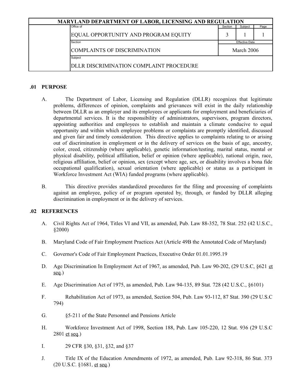 A. Civil Rights Act of 1964, Titles VI and VII, As Amended, Pub. Law 88-352, 78 Stat. 252