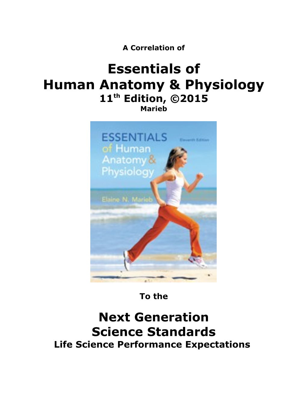 A Correlation of Essentials of Human Anatomy & Physiology, 11Th Edition, 2015