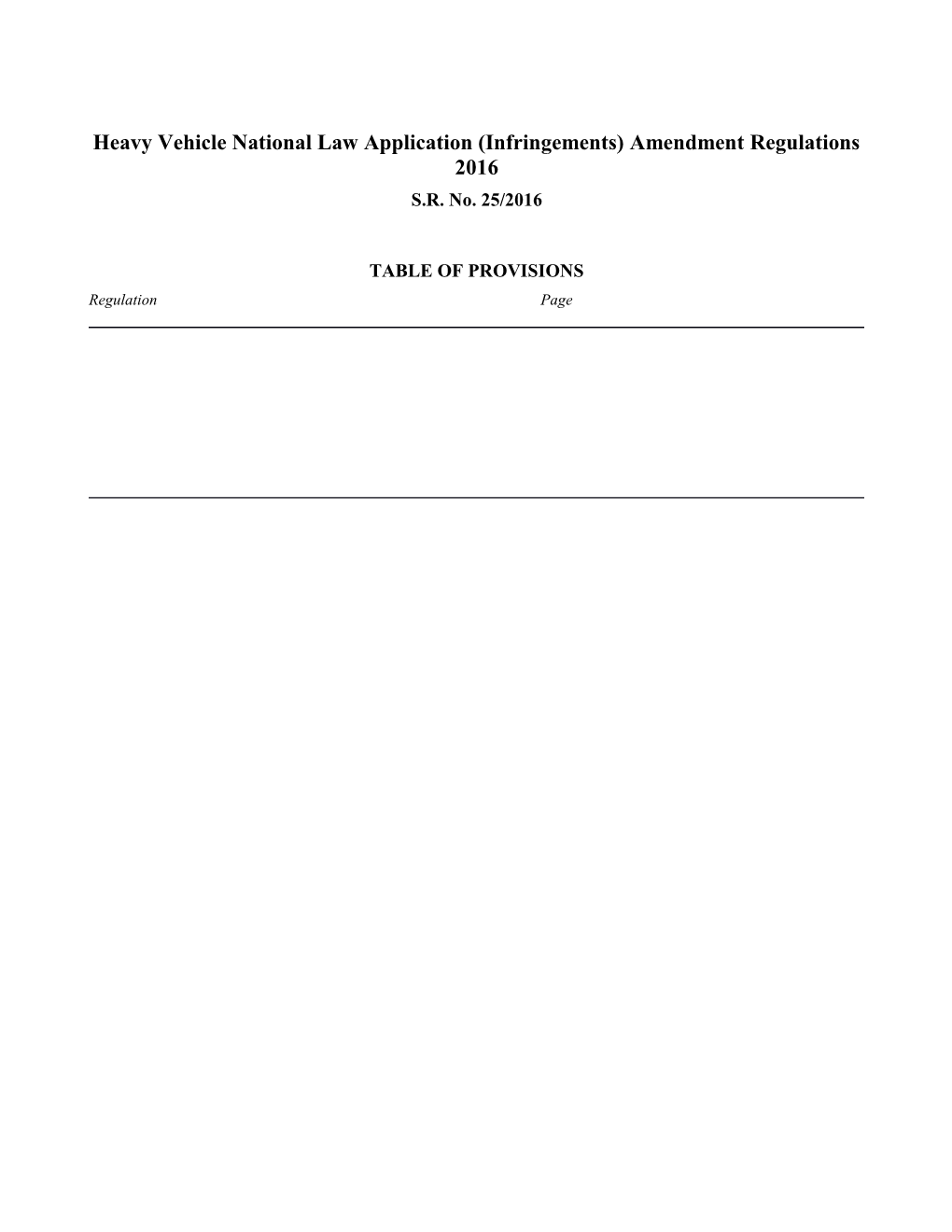Heavy Vehicle National Law Application (Infringements) Amendment Regulations 2016
