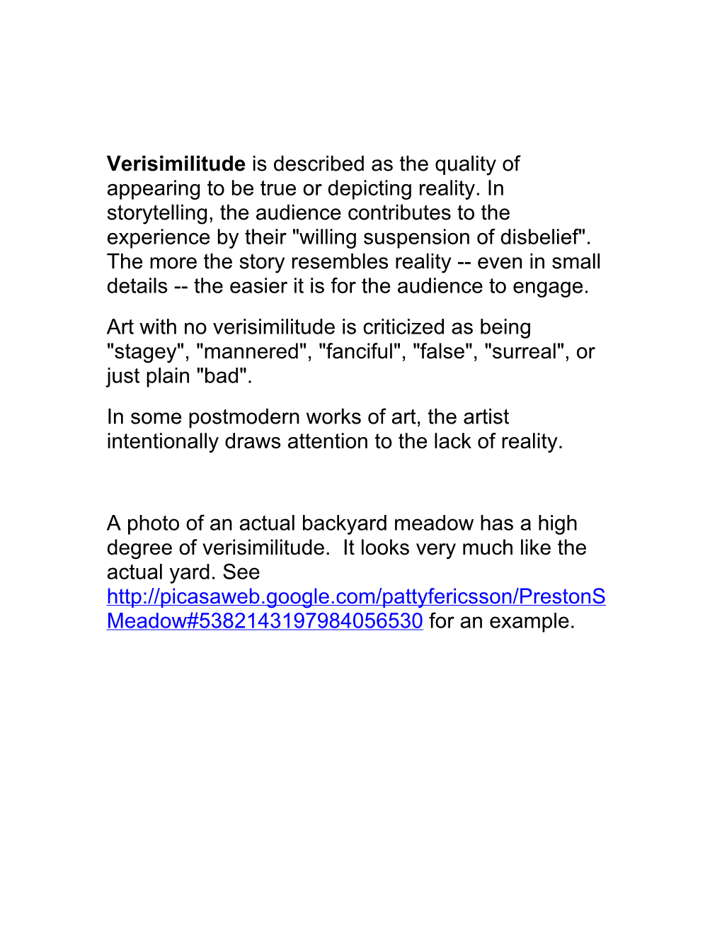 Verisimilitude Is Described As the Quality of Appearing to Be True Or Depicting Reality