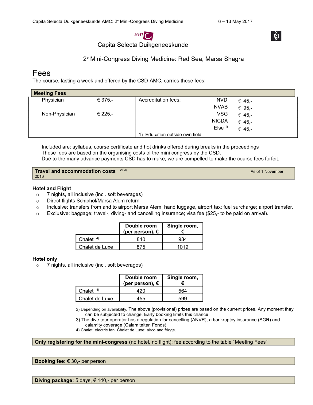 Capita Selecta Duikgeneeskunde AMC: 2E Mini-Congress Diving Medicine 6 13 May 2017