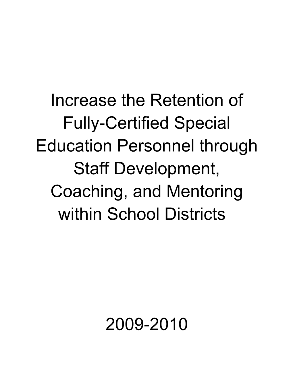 Increase the Retention of Fully-Certified Special Education Personnel Through Staff Development