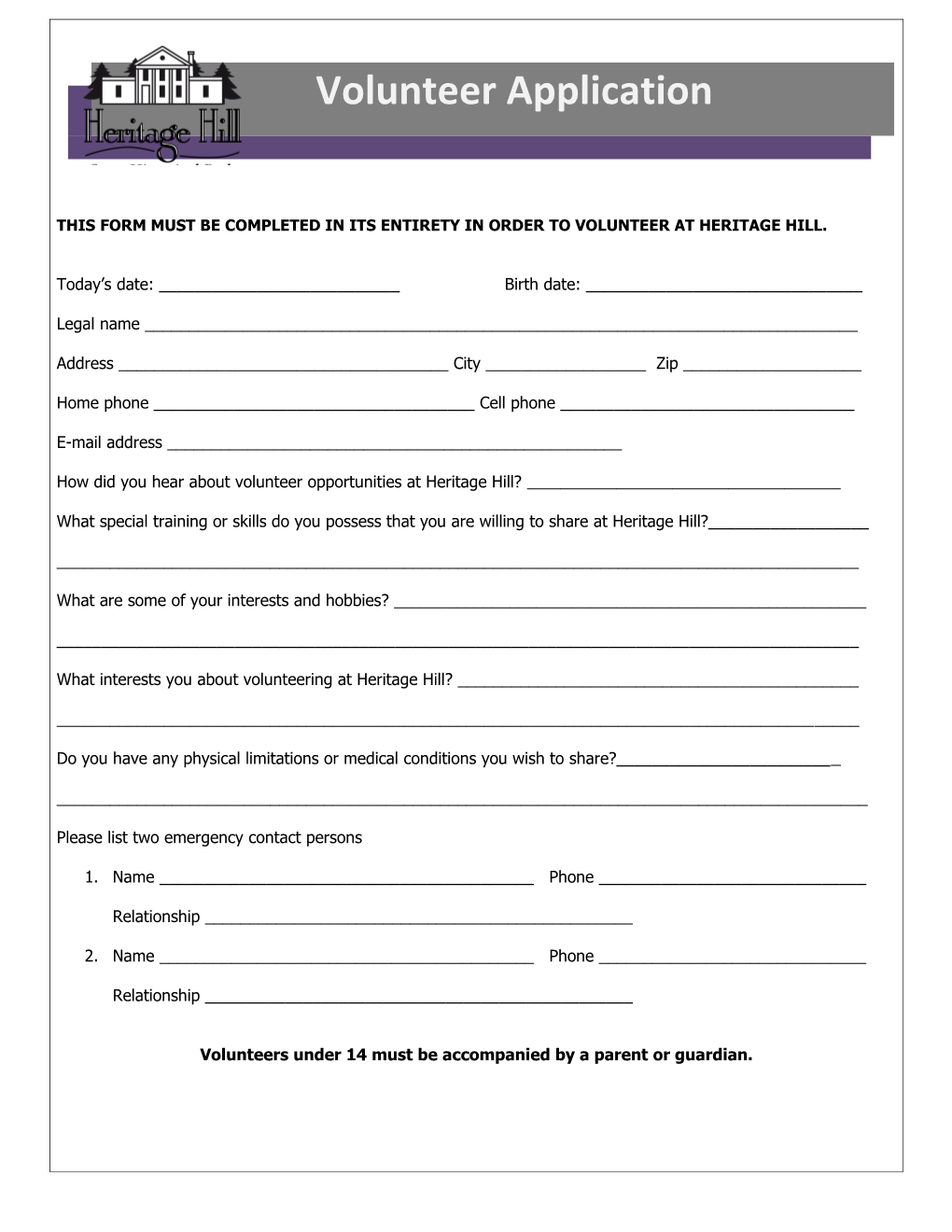 This Form Must Be Completed in Its Entirety in Order to Volunteer at Heritage Hill