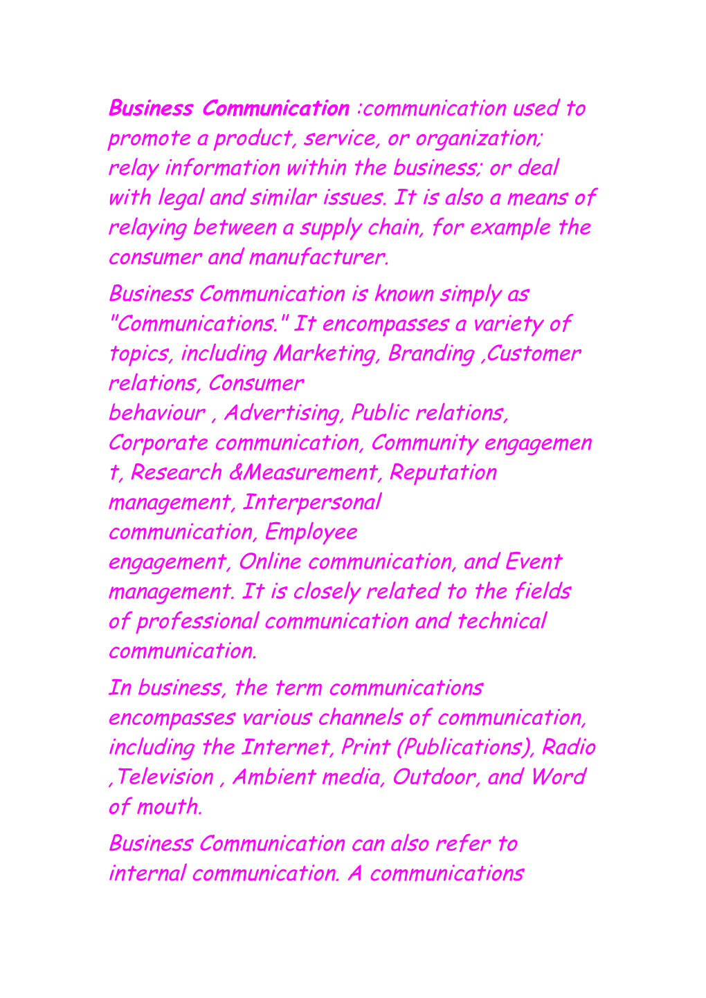 Business Communication :Communication Used to Promote a Product, Service, Or Organization;