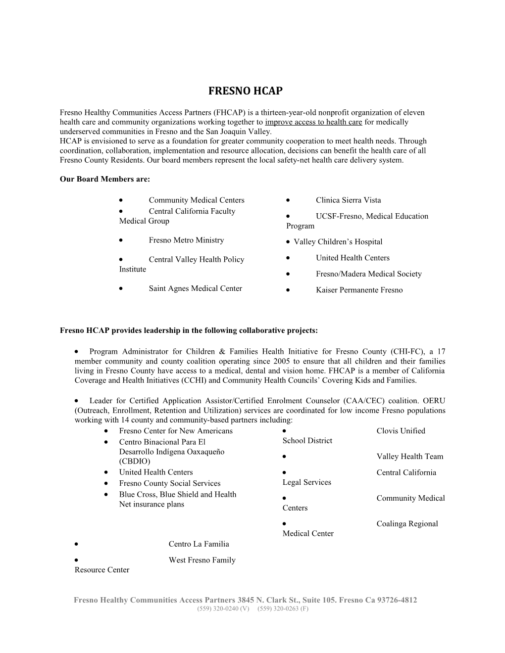 Fresno Healthy Communities Access Partners 3845 N. Clark St., Suite 105. Fresno Ca 93726-4812