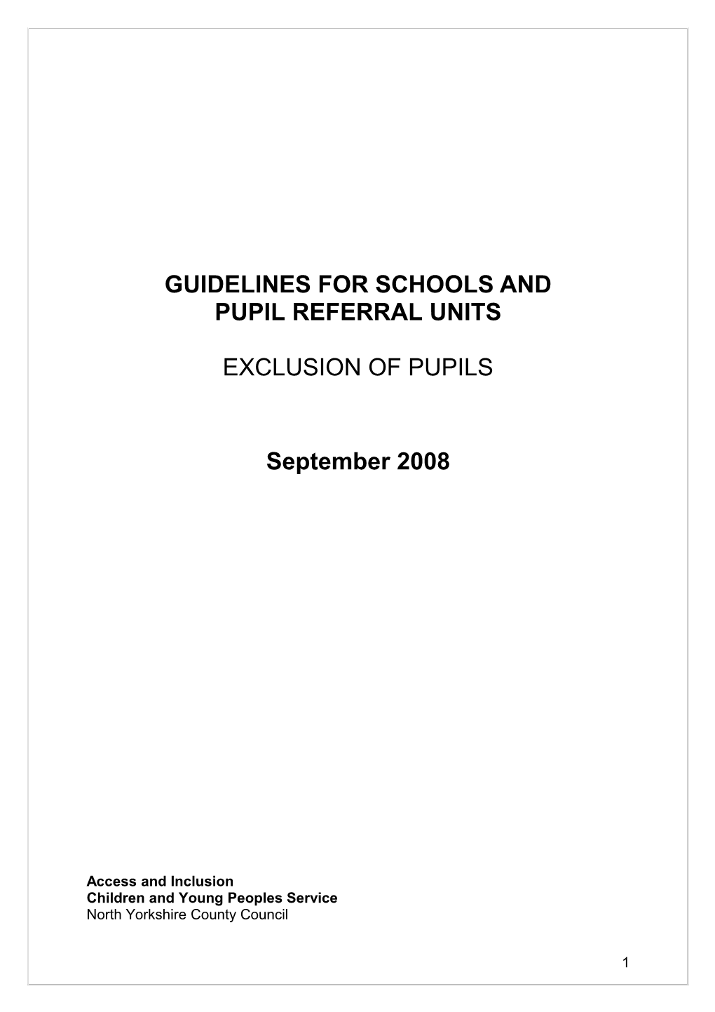 Improving Behaviour and Attendance: Guidance on Exclusion from Schools and Pupil Referral