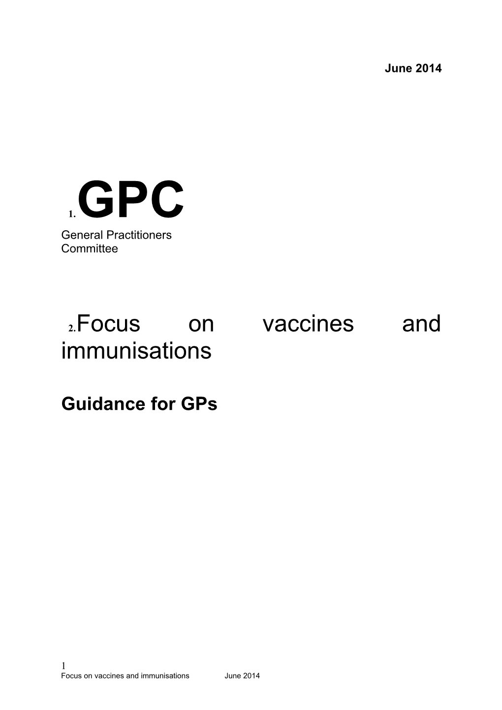 Focus on Vaccines and Immunisations