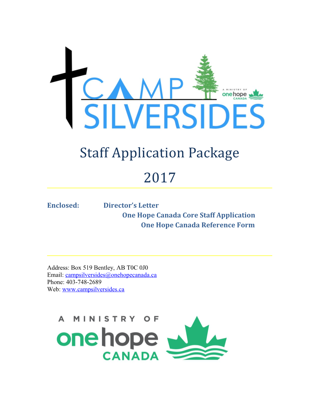 Enclosed: Director S Letter One Hope Canada Core Staff Application One Hope Canada Reference