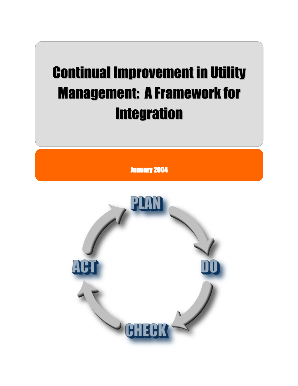 Continual Improvement in Utility Management: a Framework for Integration