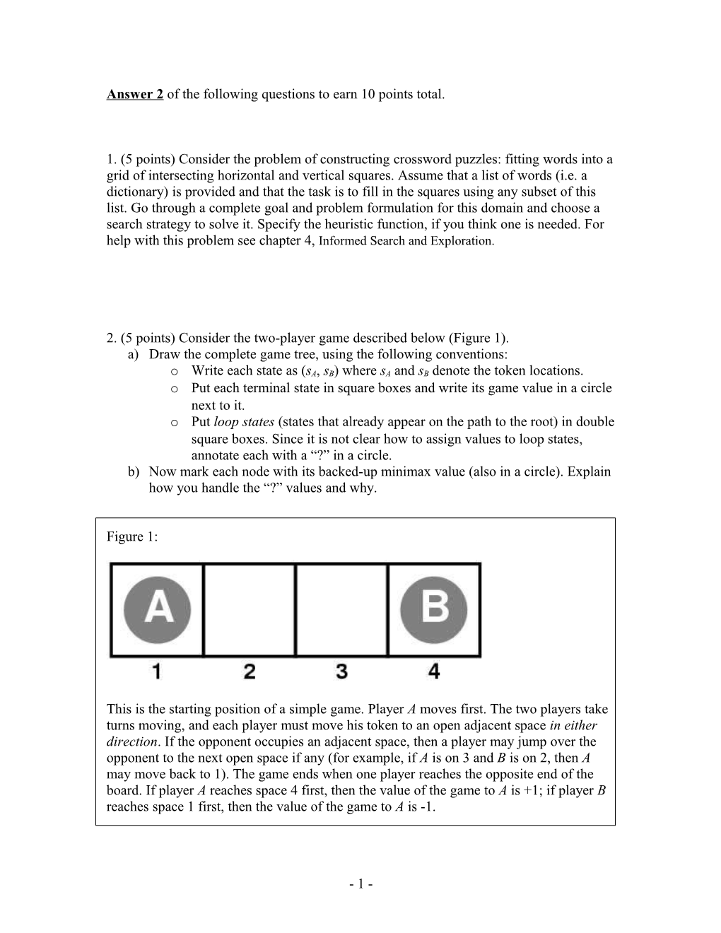 Answer 2 of the Following Questions to Earn 10 Points Total