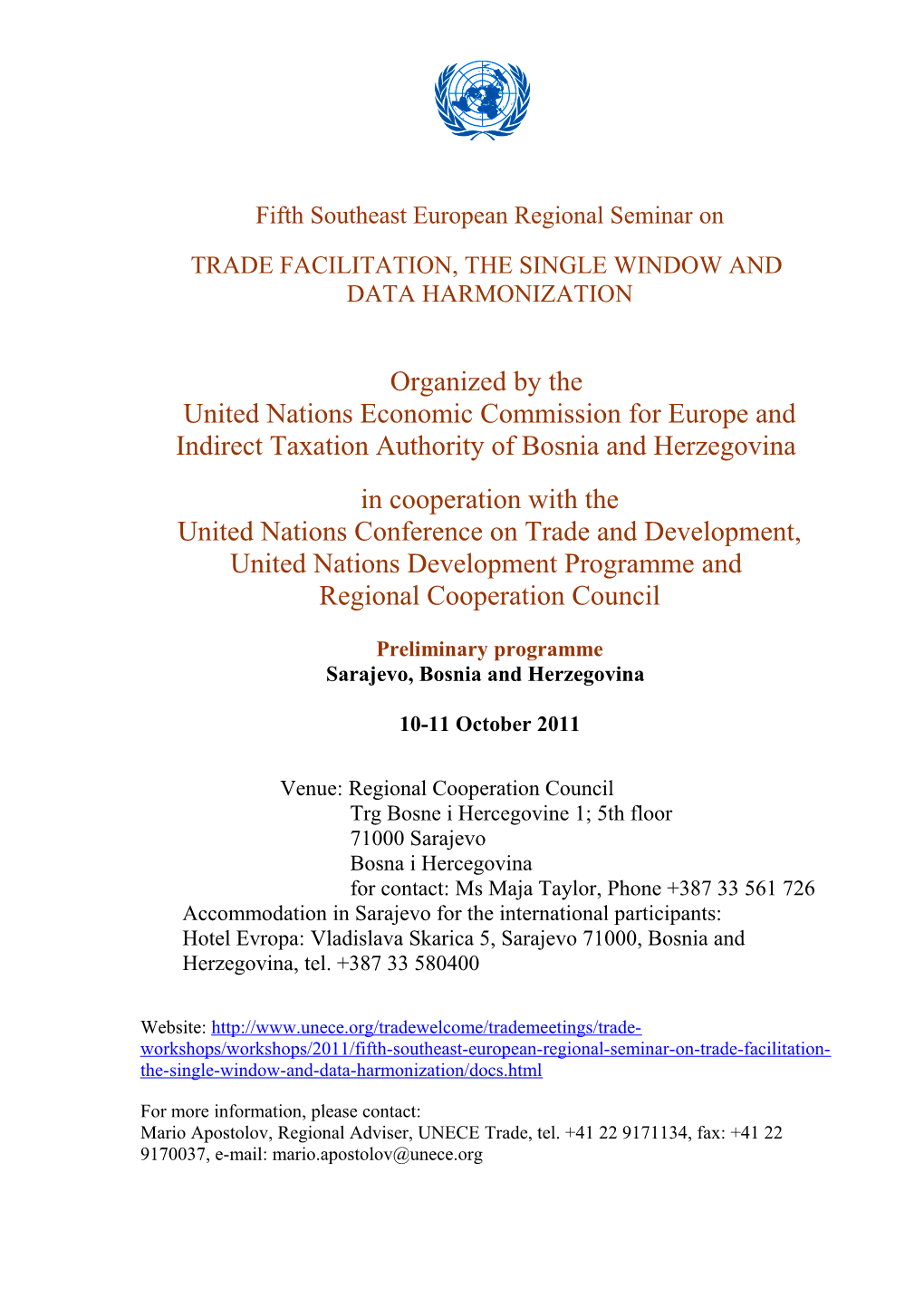 On 19-20 October 2005, We Organized a Workshop on WTO Accession, Trade and Transit Facilitation