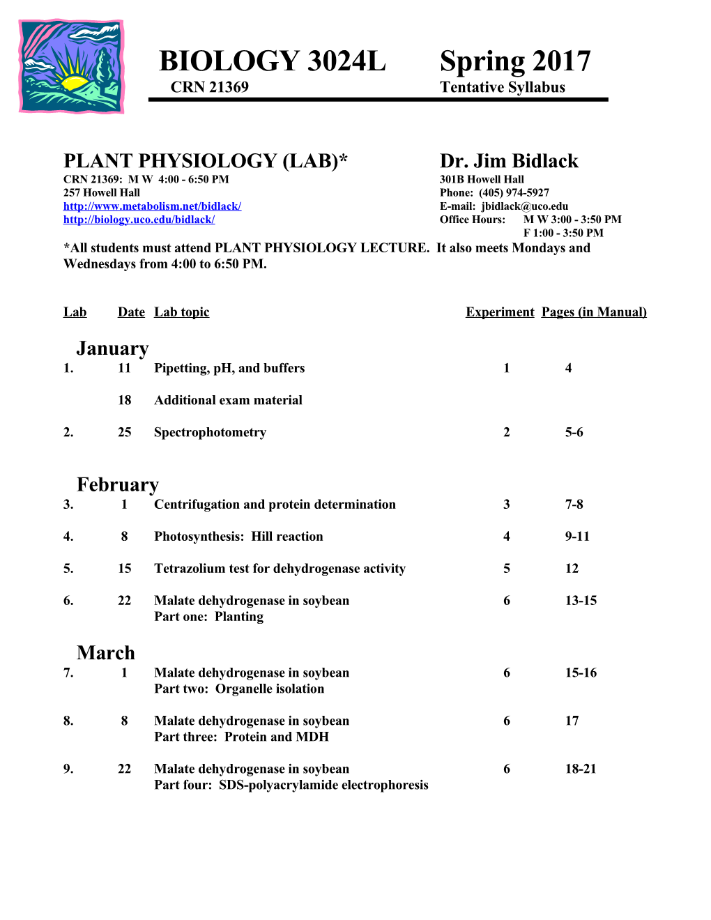 PLANT PHYSIOLOGY (LAB)* Dr. Jim Bidlack