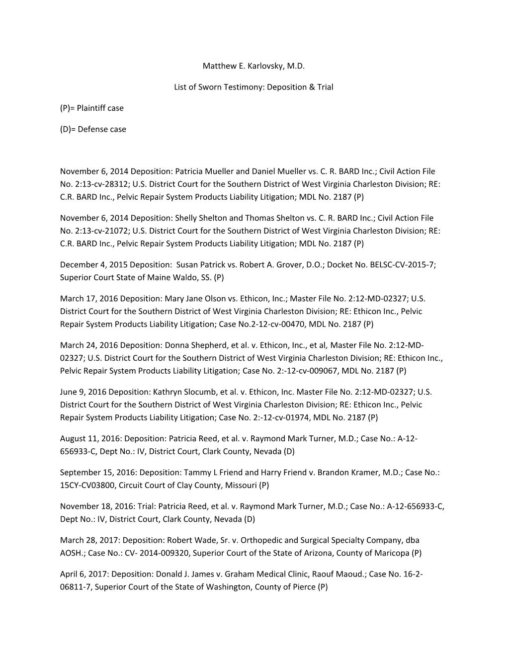 List of Sworn Testimony: Deposition & Trial