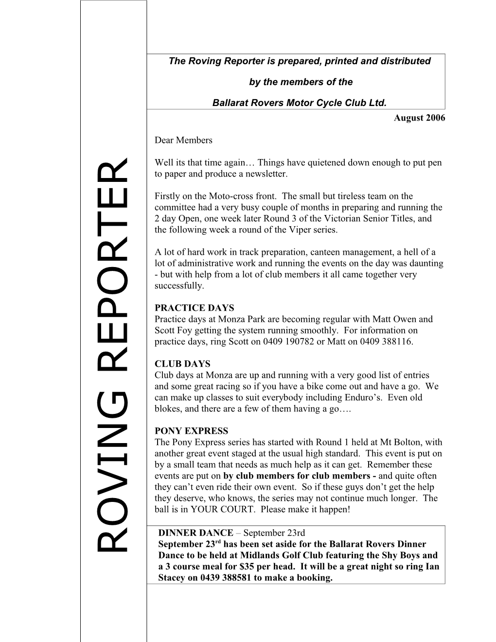 The Roving Reporter Is Prepared, Printed and Distributed