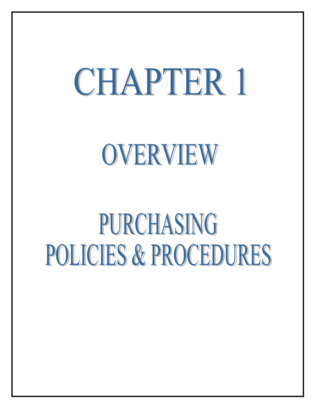 CHAPTER 1, SECTION 1. Purpose and Policy Statement