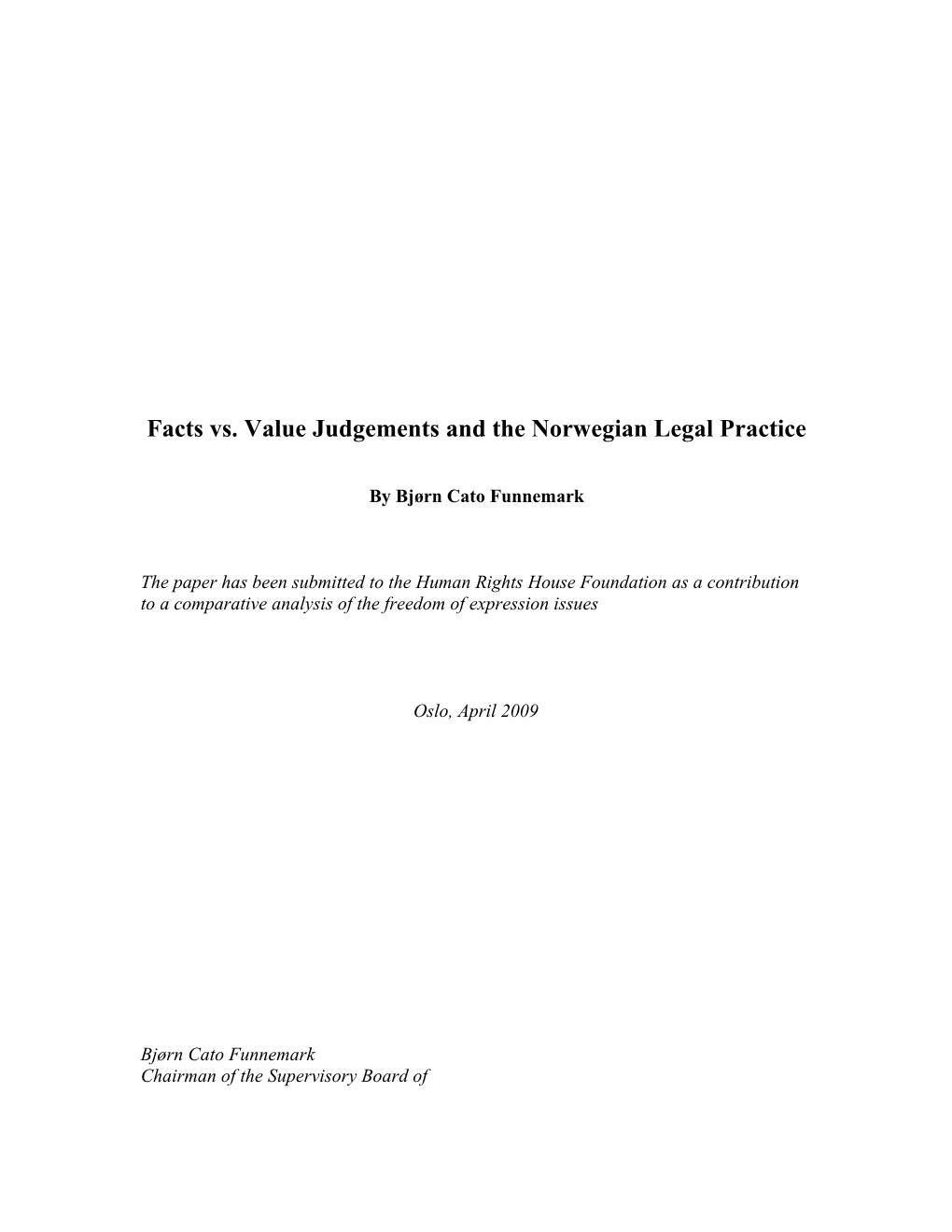 Facts Vs. Value Judgements and the Norwegian Legal Practice