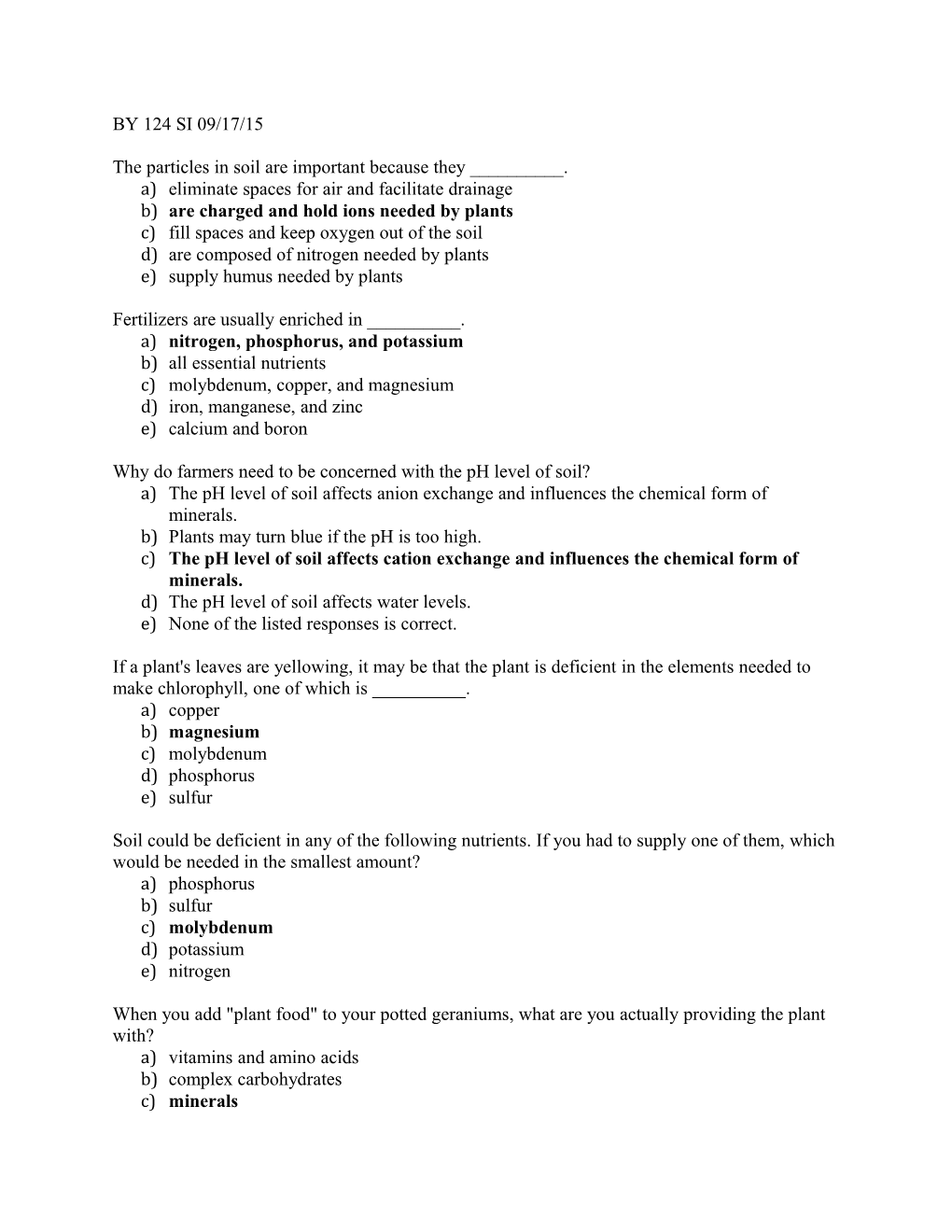 The Particles in Soil Are Important Because They ______