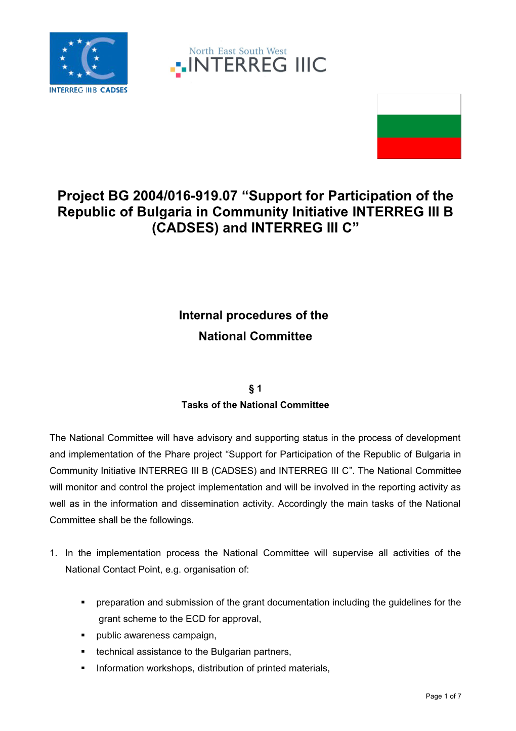 Project BG 2004/016-919.07 Support for Participation of the Republic of Bulgaria in Community