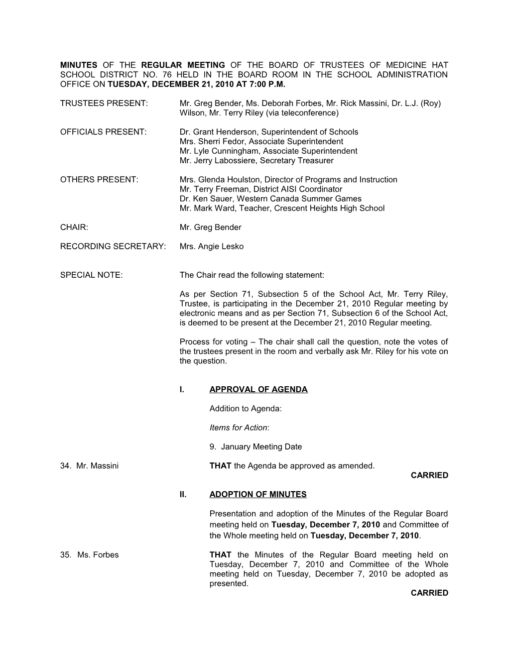 Minutes of the Regular Meeting of the Board of Trustees of Medicine Hat School District No