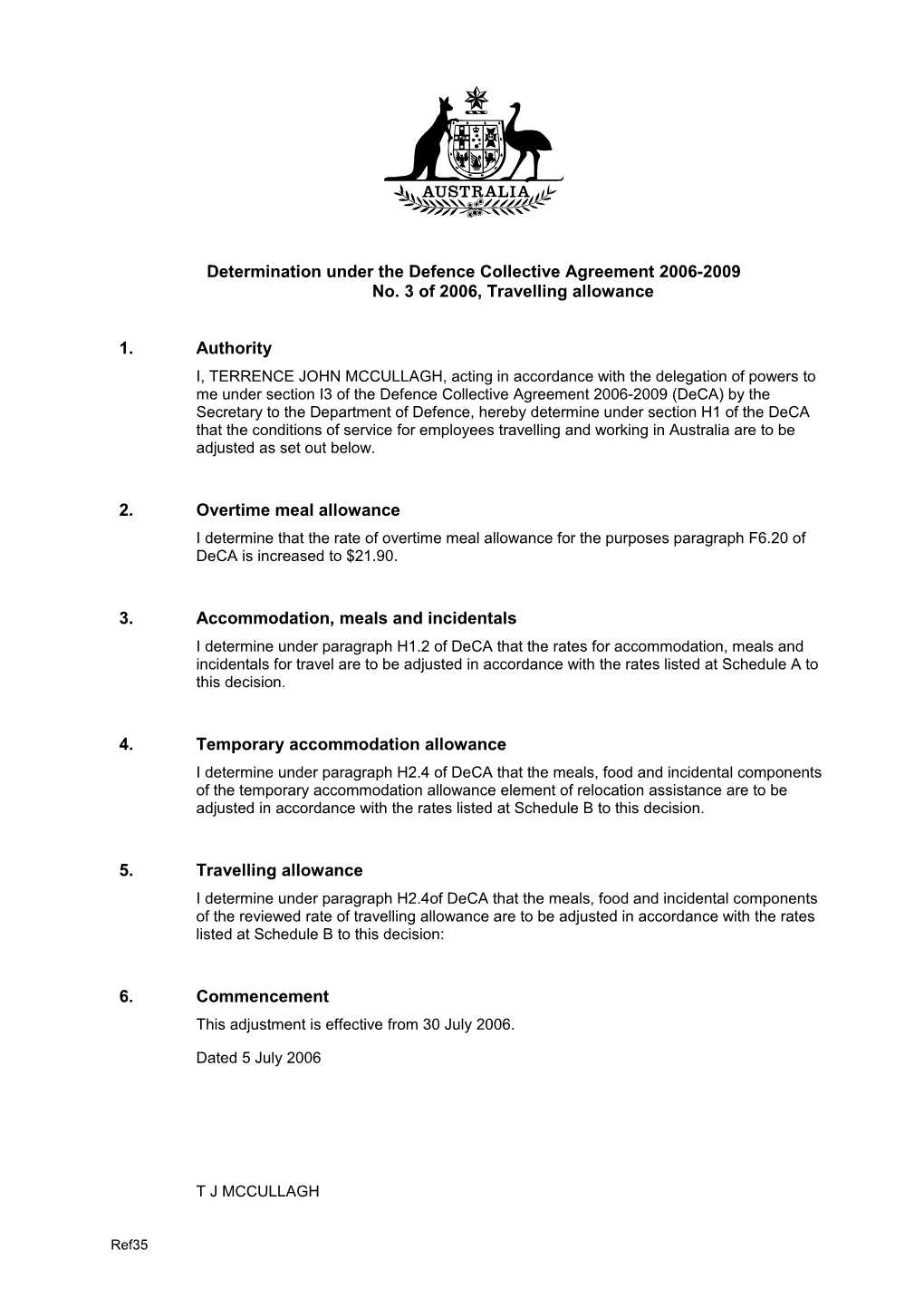 Determination Under the Defence Collective Agreement 2006-2009No. 3 of 2006,Travelling Allowance