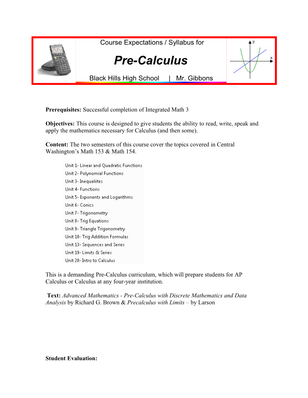 Prerequisites: Successful Completion of Integrated Math 3