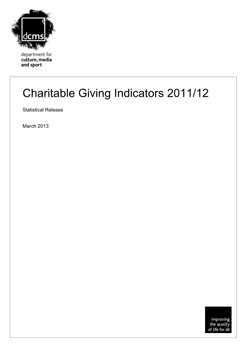 Charitable Giving Indicators Is an Official Statistic and Has Been Produced to the Standards