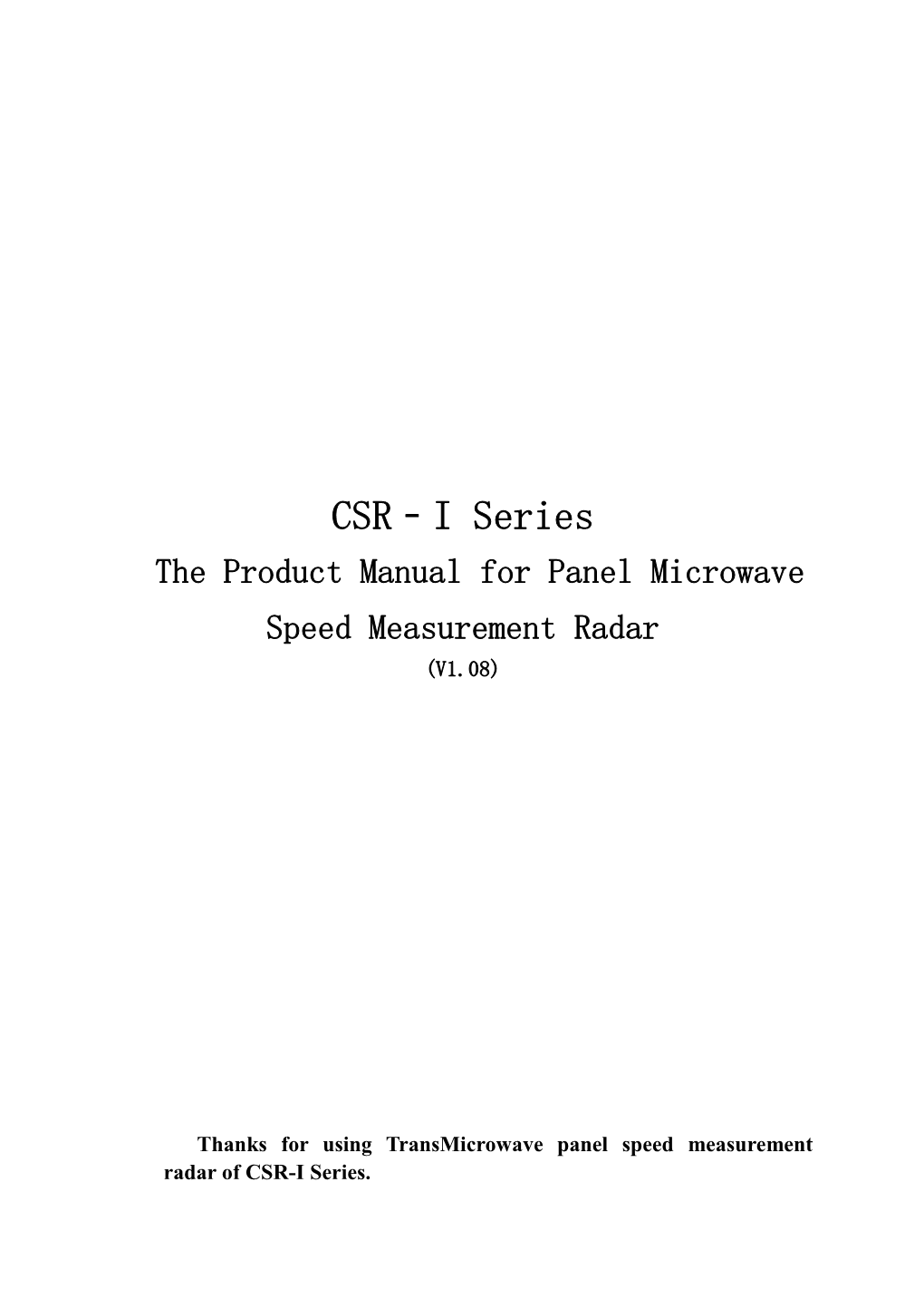 Thanks for Using Transmicrowave Panel Speed Measurement Radar of CSR-I Series