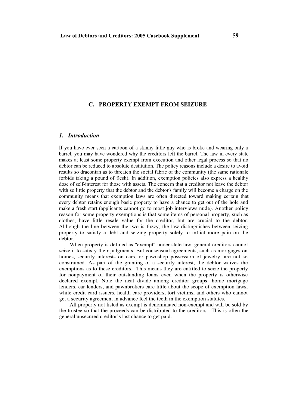 Law Of Debtors And Creditors: 2005 Casebook Supplement 239 C. PROPERTY EXEMPT FROM SEIZURE