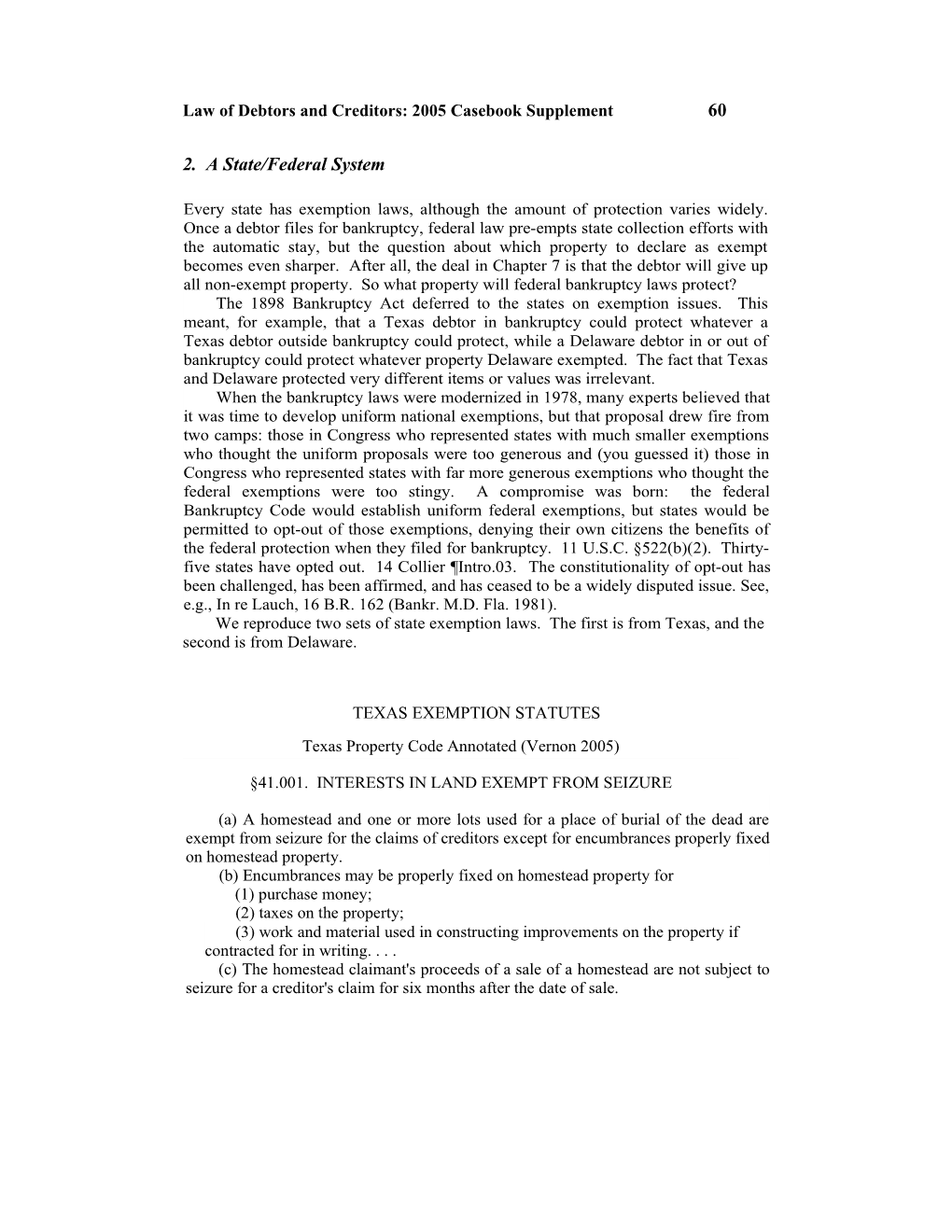 Law Of Debtors And Creditors: 2005 Casebook Supplement 239 C. PROPERTY EXEMPT FROM SEIZURE