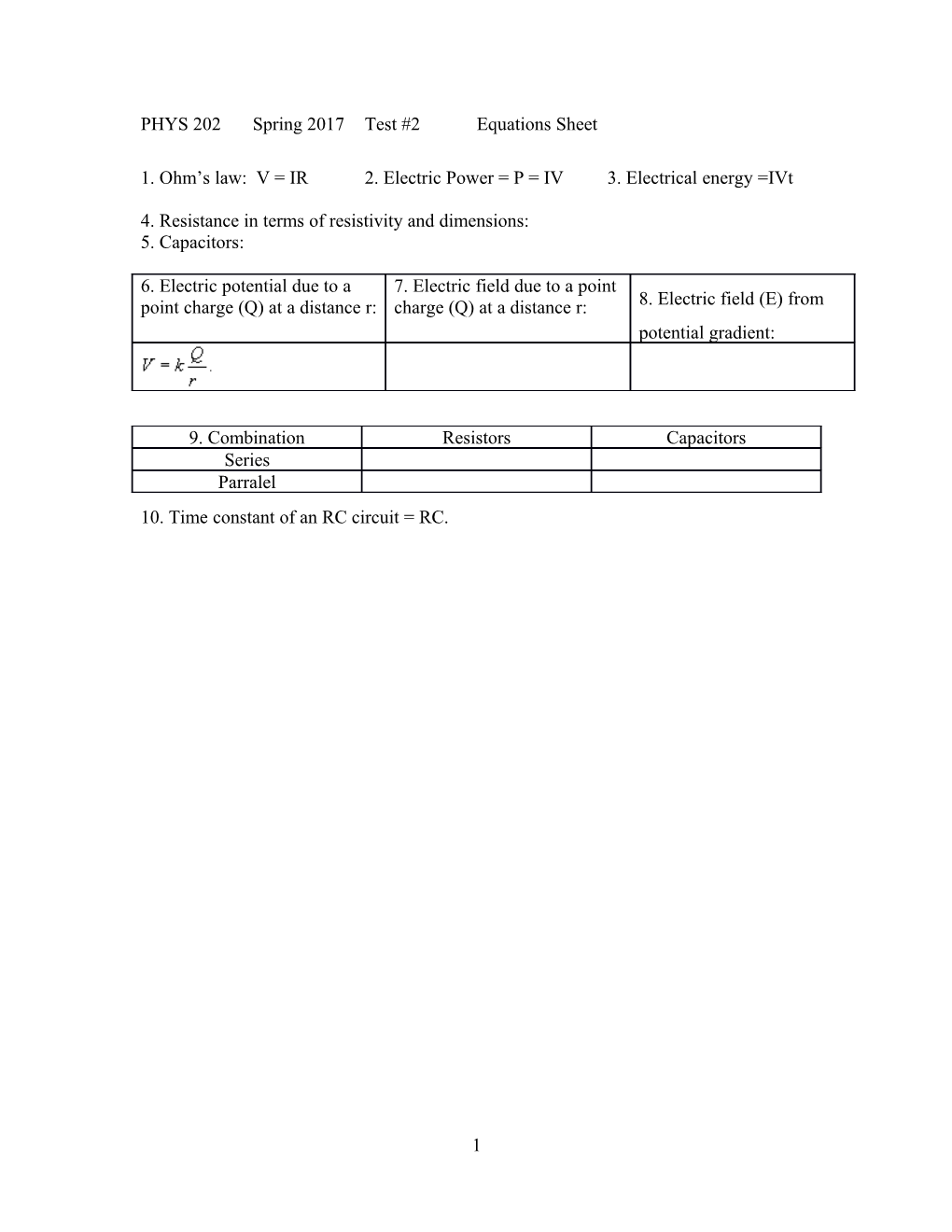 1. Ohm S Law: V = IR2. Electric Power = P = IV 3. Electrical Energy =Ivt