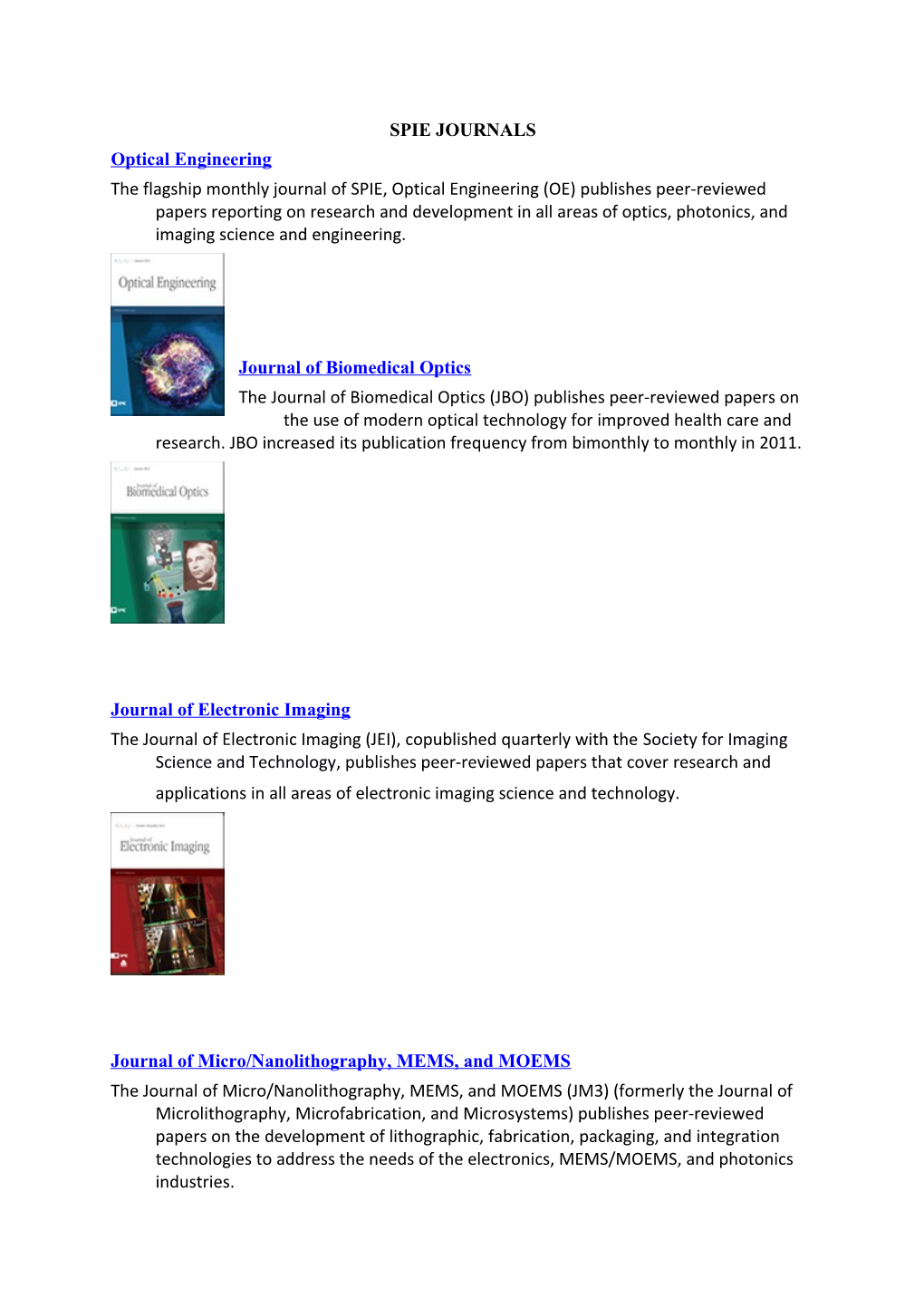 Theflagshipmonthlyjournal of SPIE, Optical Engineering (OE)