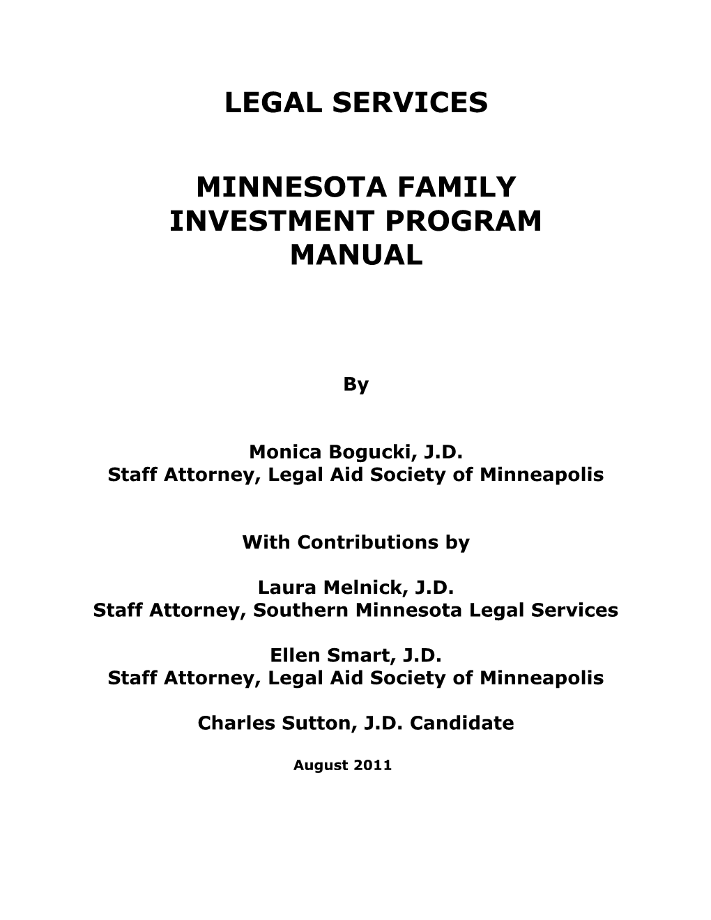 Staff Attorney, Legal Aid Society of Minneapolis
