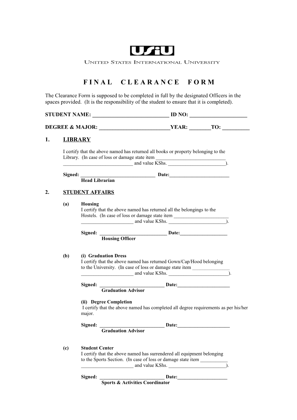 The Clearance Form Is Supposed to Be Completed in Full by the Designated Officers in The