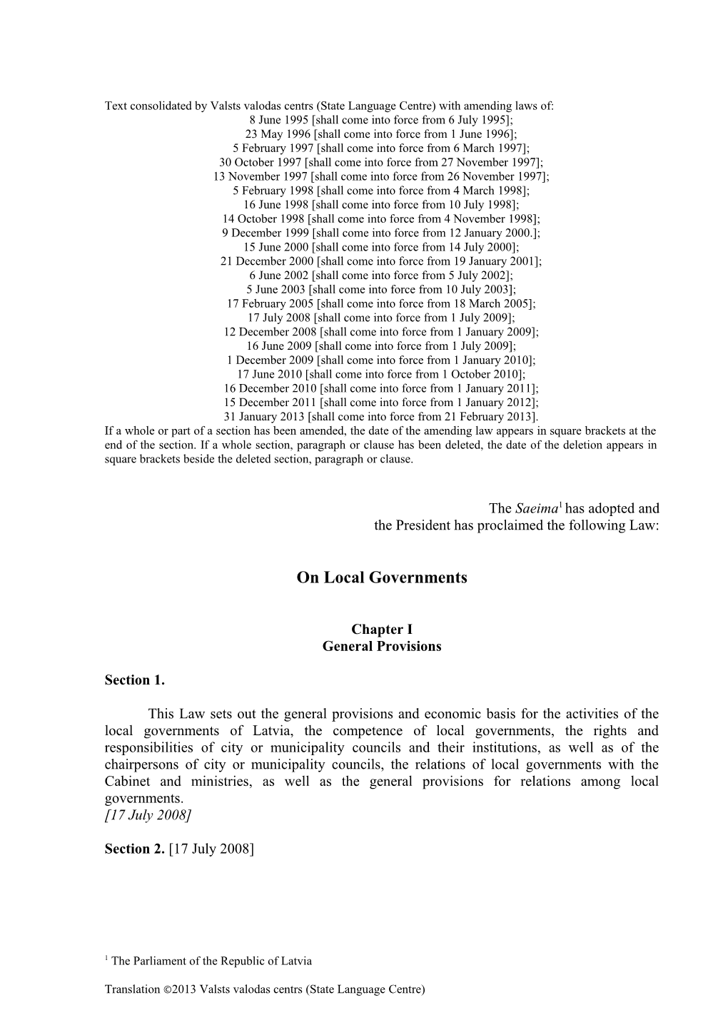 Text Consolidated by Valsts Valodas Centrs (State Language Centre) with Amending Laws Of s10