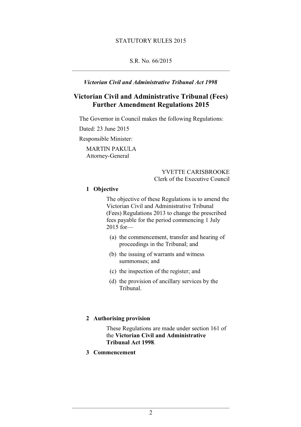 Victorian Civil and Administrative Tribunal (Fees) Further Amendment Regulations 2015