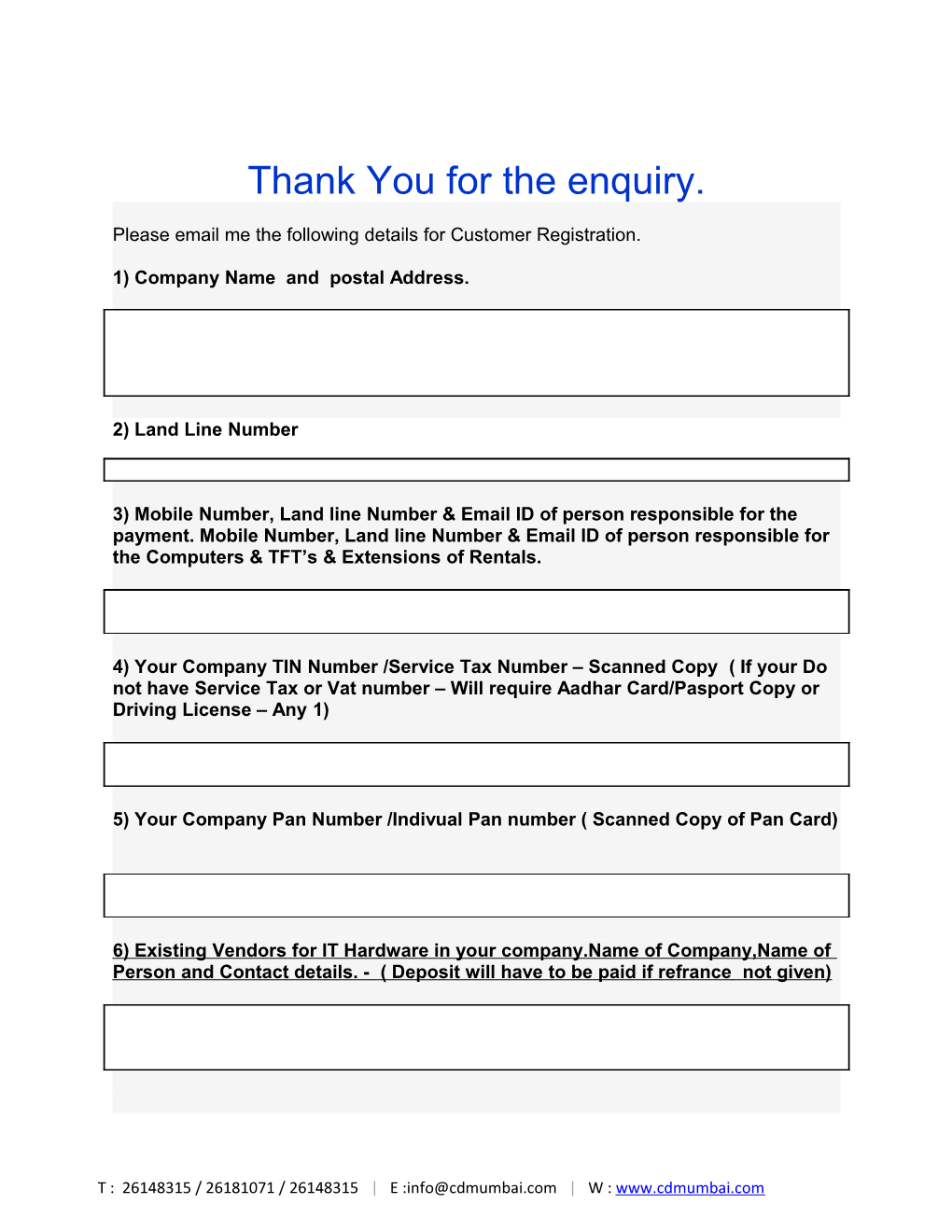 1) Companyname and Postal Address