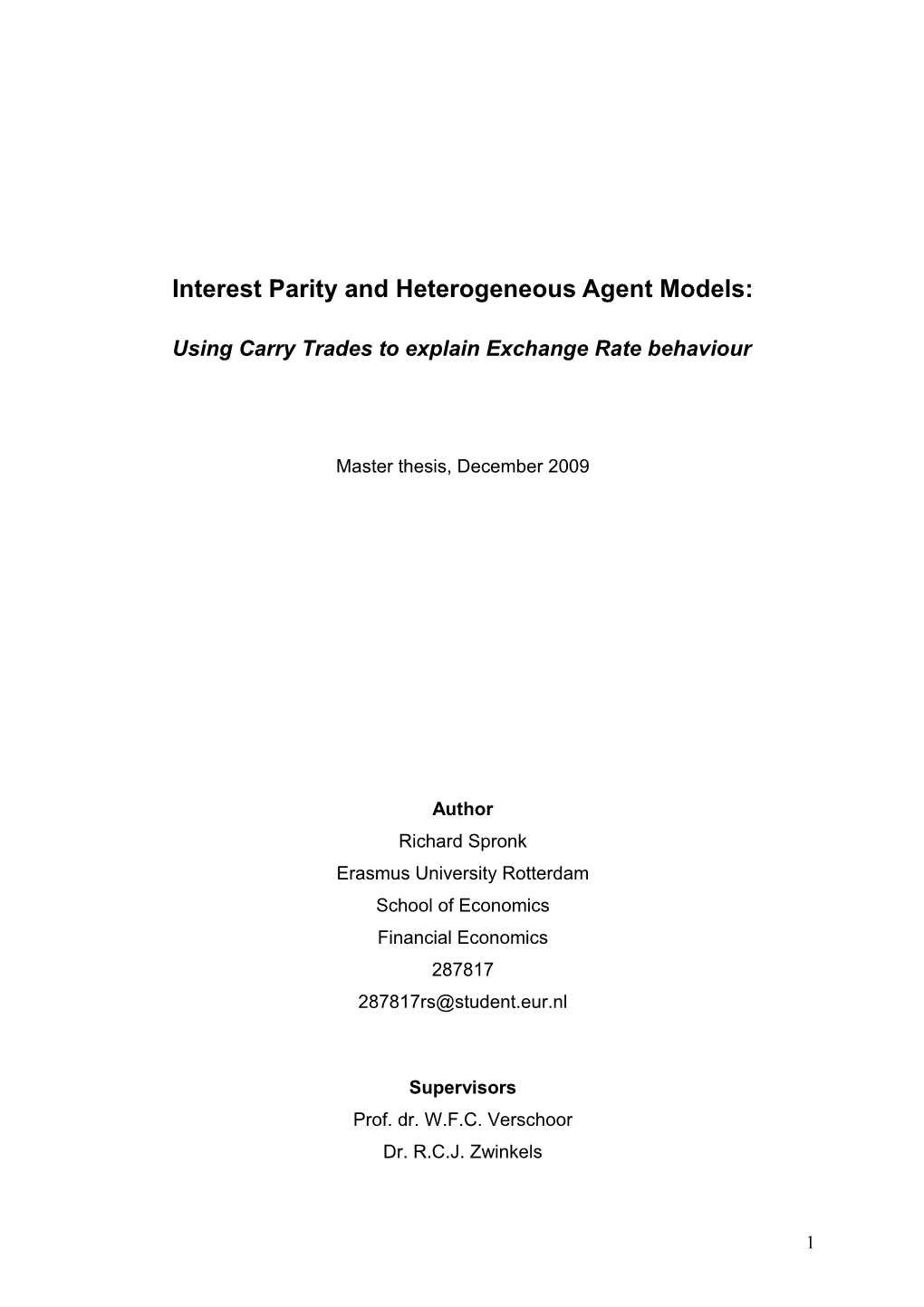 Interest Parity and Heterogeneous Agent Models