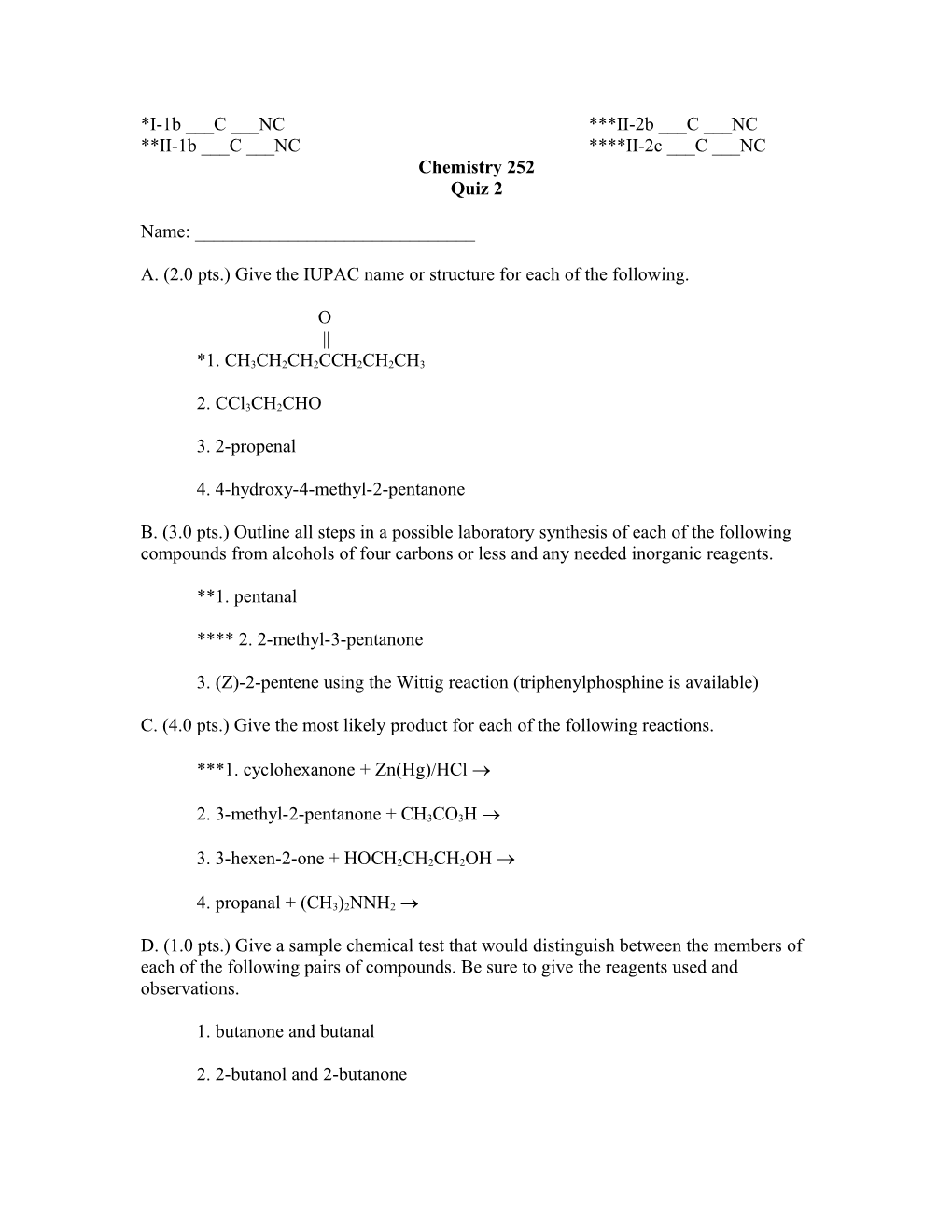 A. (2.0 Pts.) Give the IUPAC Name Or Structure for Each of the Following