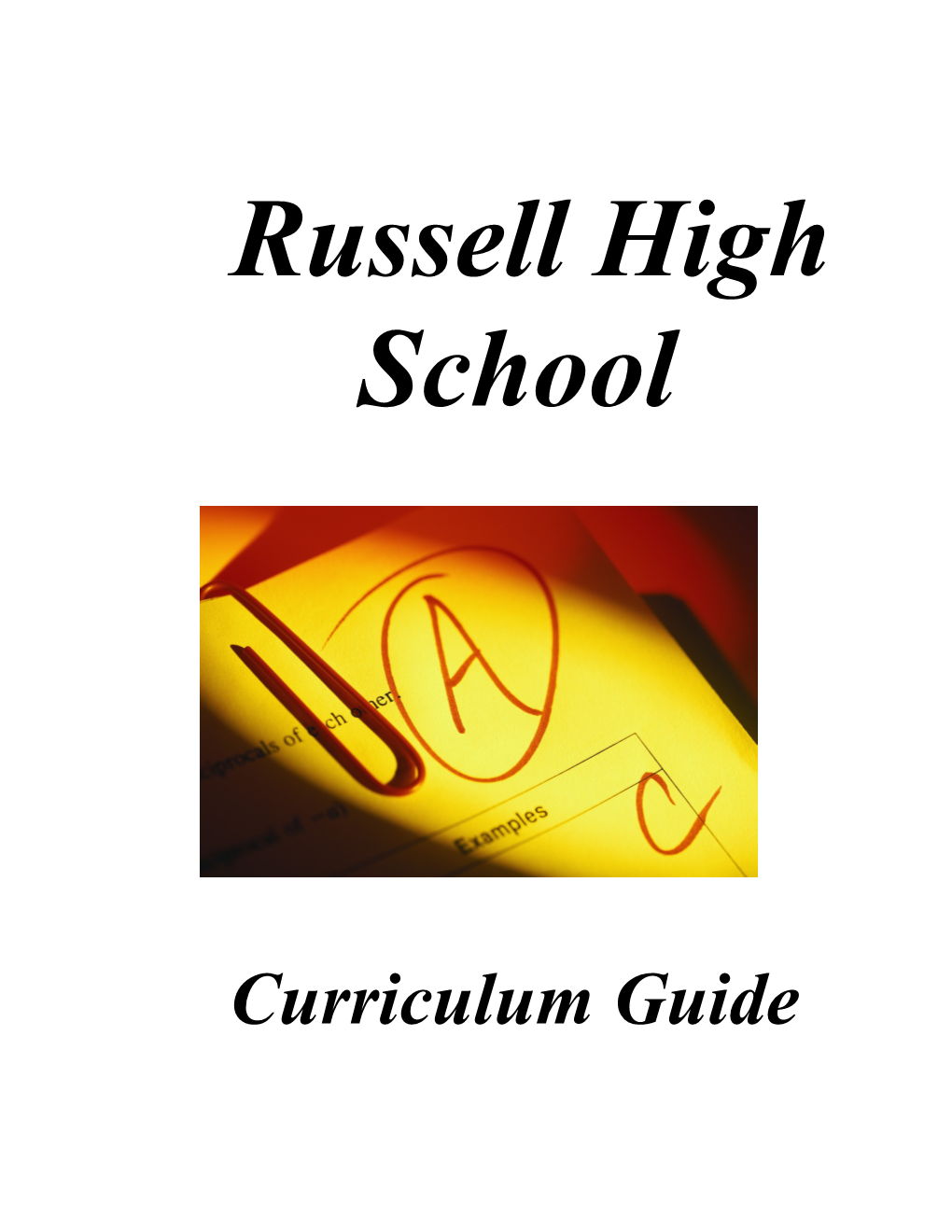 The Hission of Russell High School Is to Assume the Responsibility of Motivating and Guiding