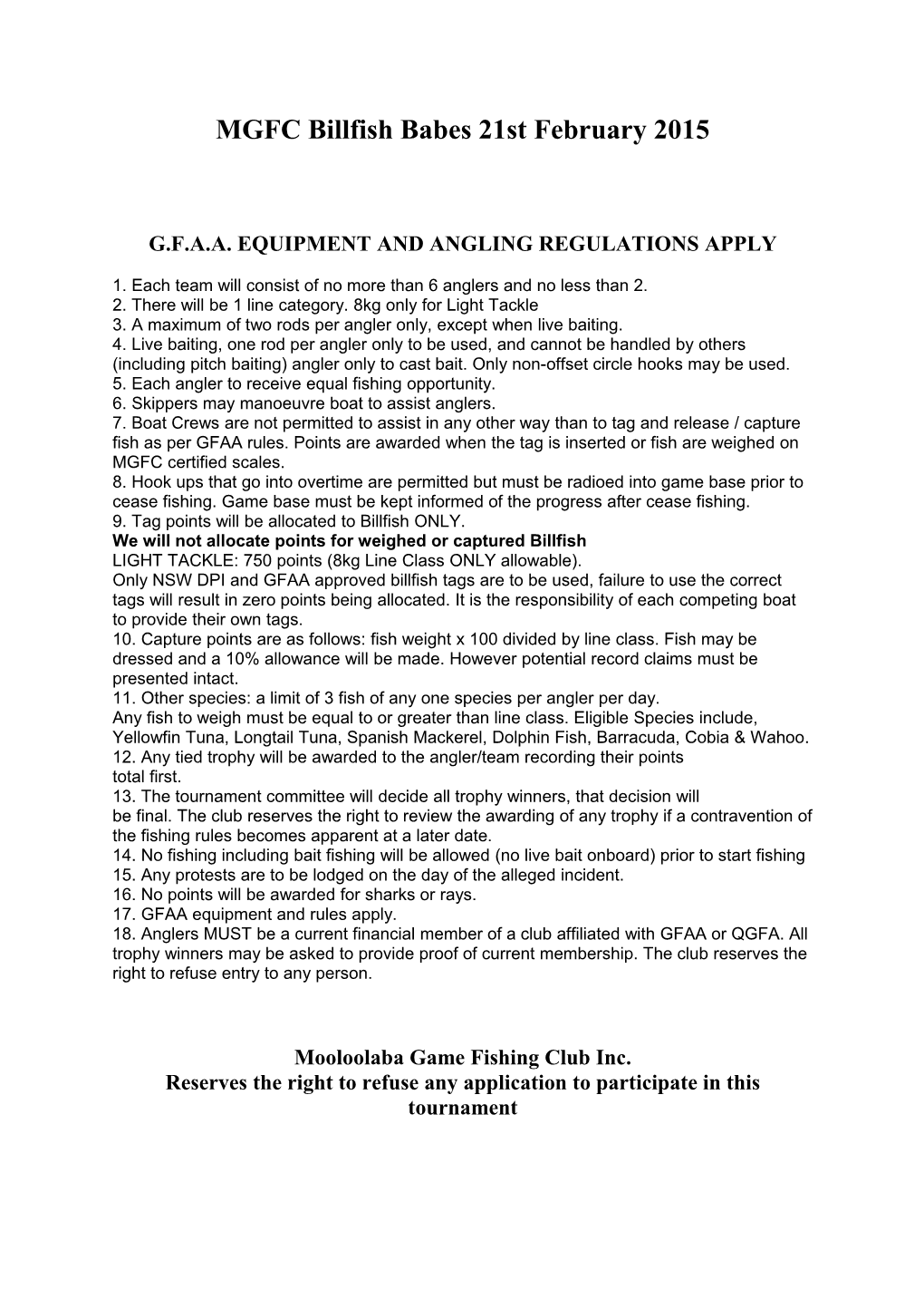 G.F.A.A. Equipment and Angling Regulations Apply
