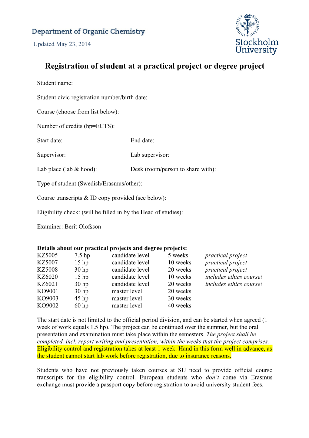 Registration of Student at a Practical Project Or Degree Project