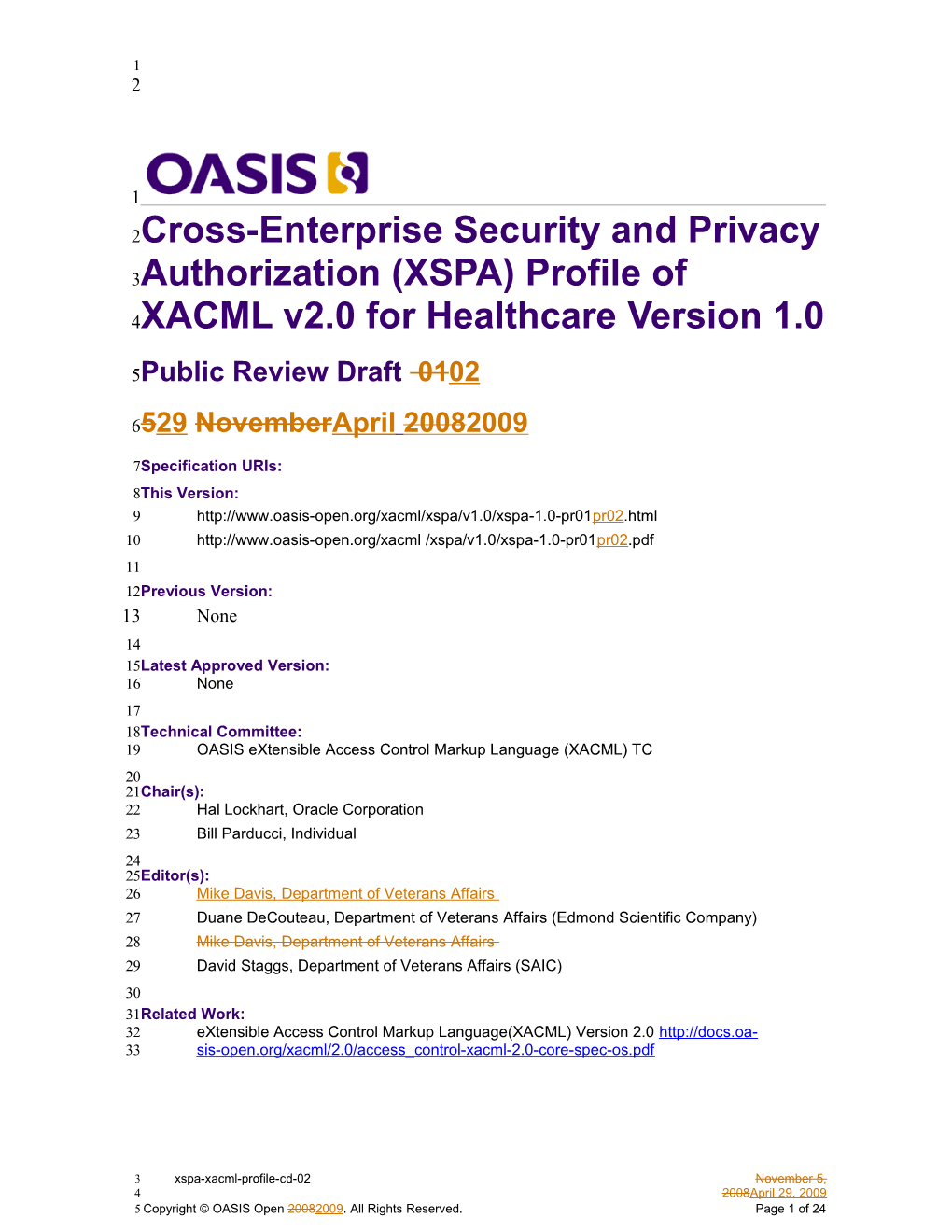 Cross-Enterprise Security and Privacy Authorization (XSPA) Profile of XACML V2.0 for Healthcare