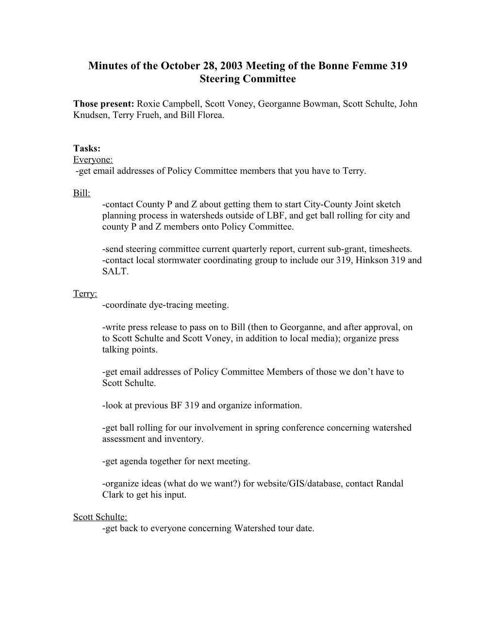 Minutes of the October 28, 2003 Meeting of the Bonne Femme 319 Steering Committee
