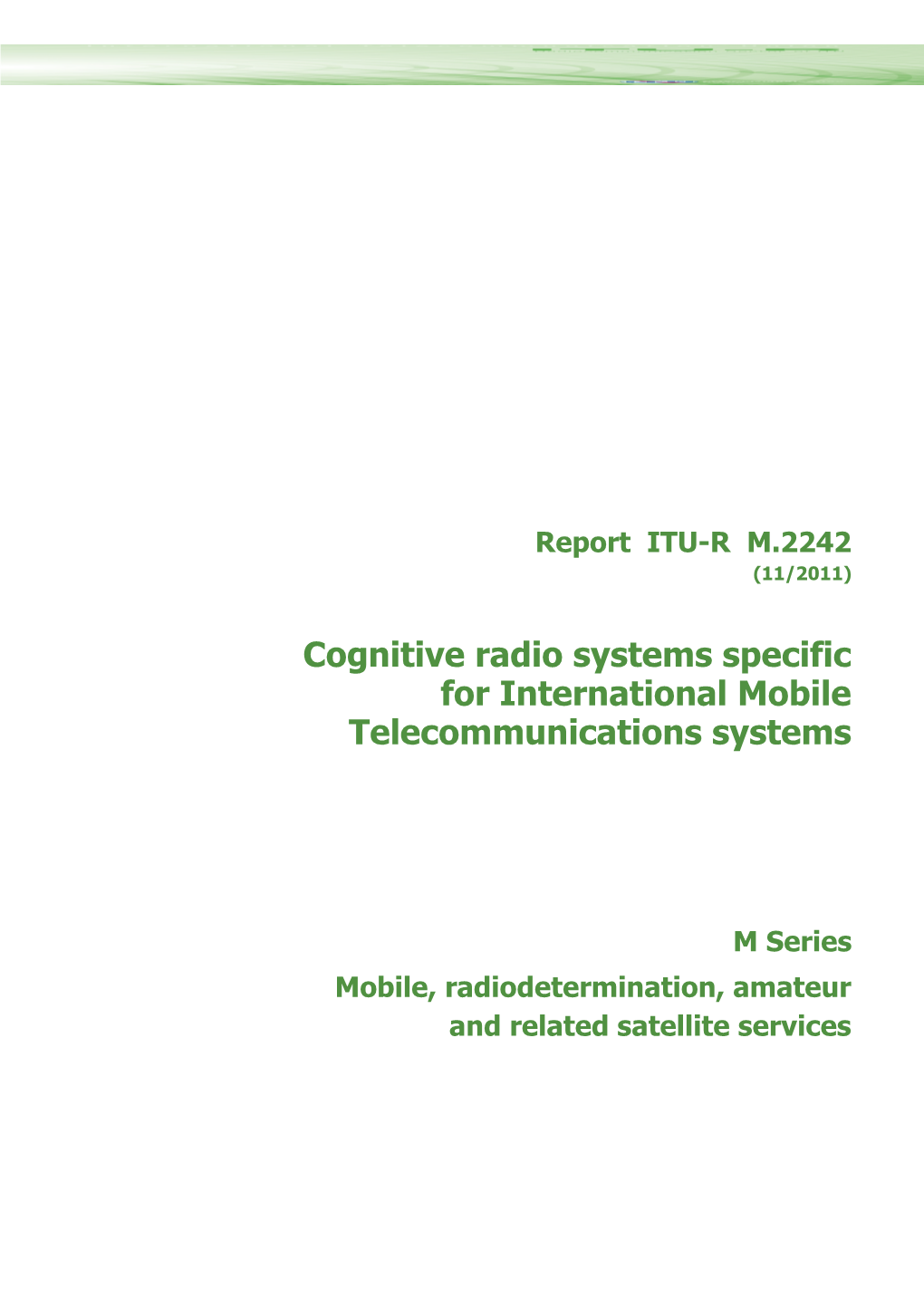 Cognitive Radio Systems Specific for IMT Systems