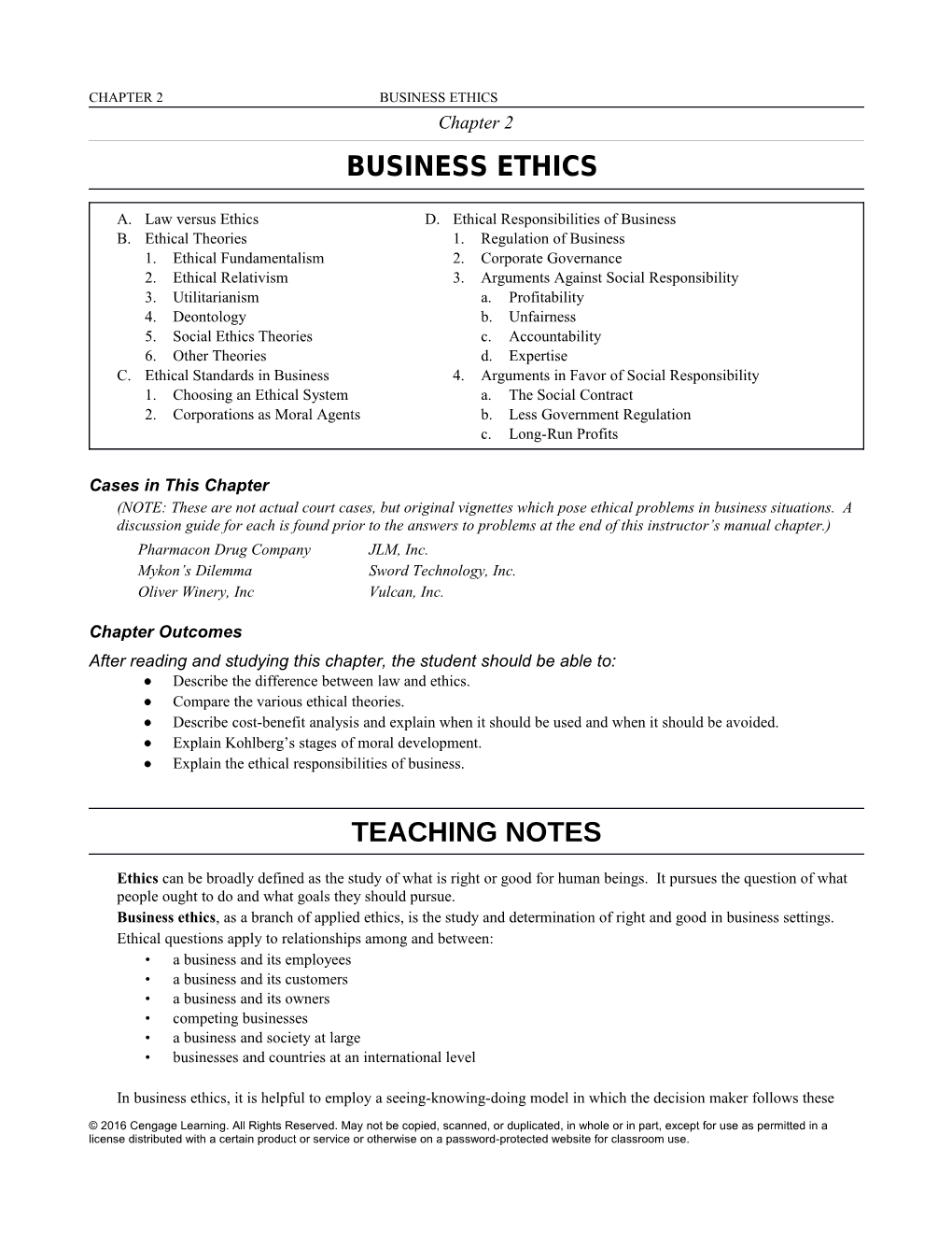 A.Law Versus Ethicsd.Ethical Responsibilities of Business