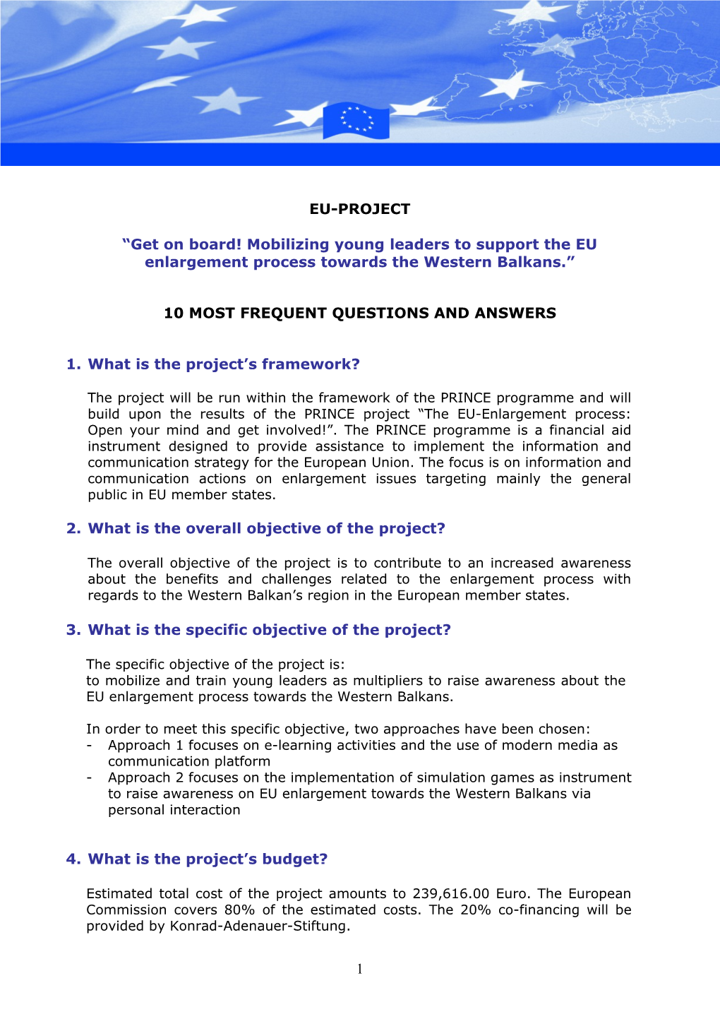 10 Most Frequent Questions and Answers