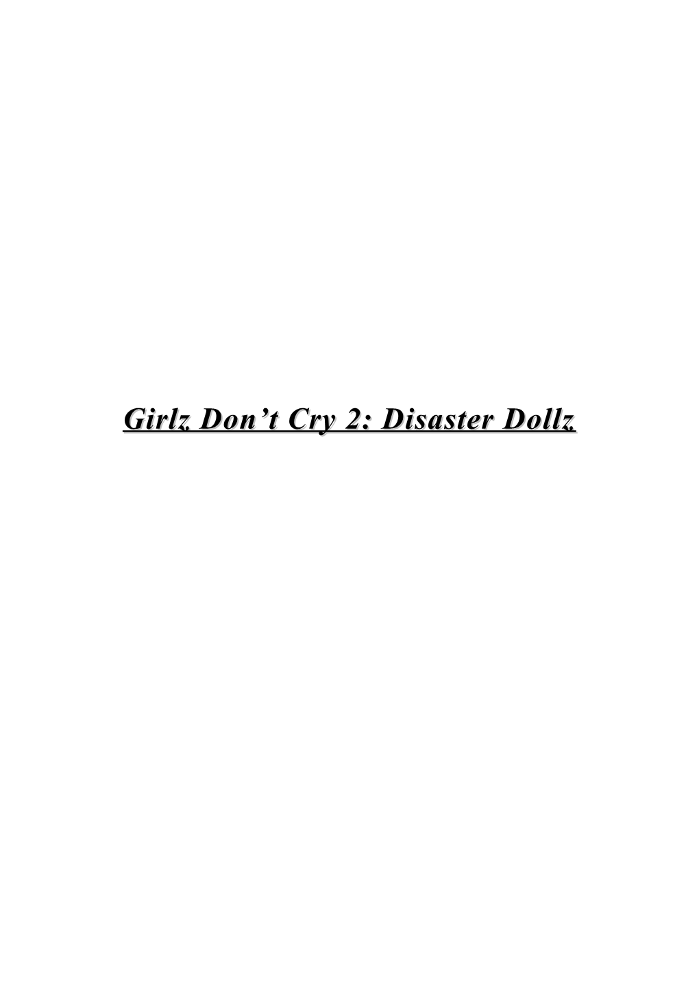 Girlz Don T Cry 2: Disaster Dollz