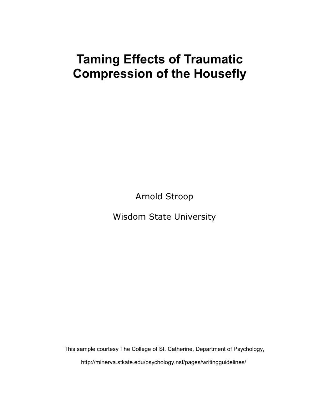 Taming Effects of Traumatic Compression of the House Fly