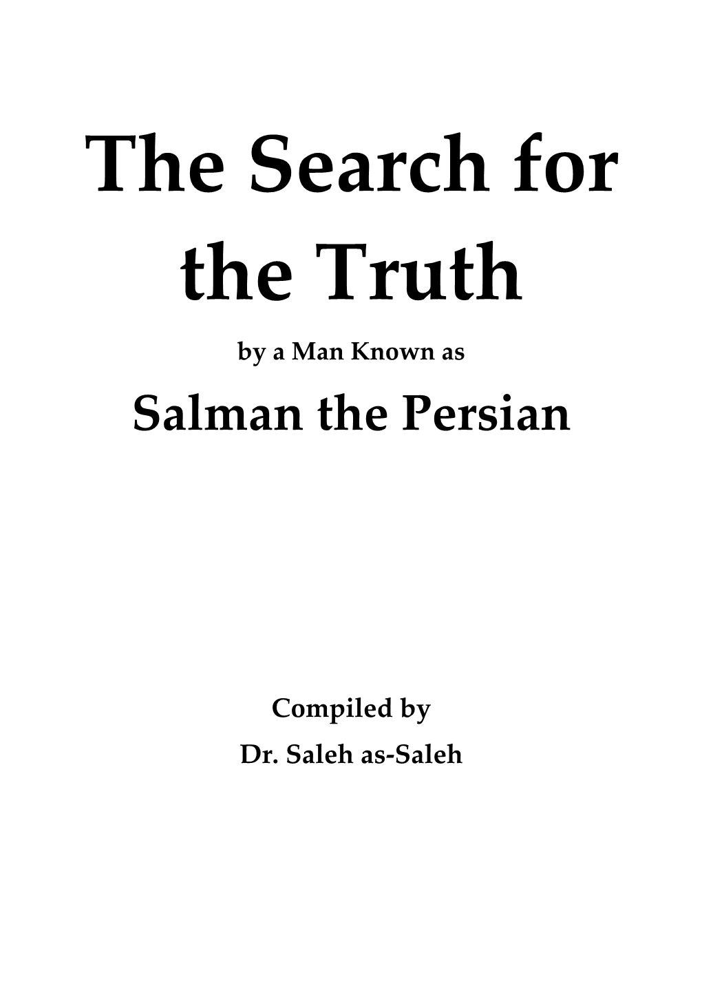 The Search for the Truth